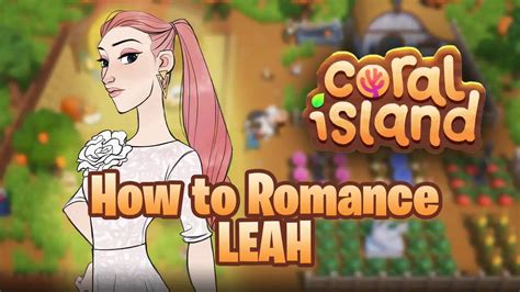 Coral Island Guide How To Romance Leah Best Ts
