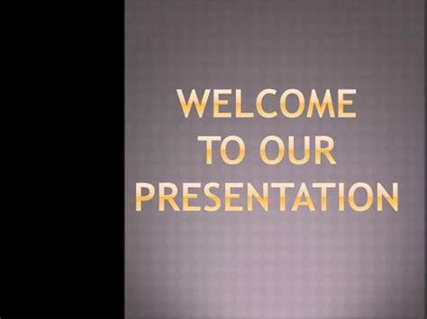 Ppt Welcome To Our Presentation Powerpoint Presentation Free