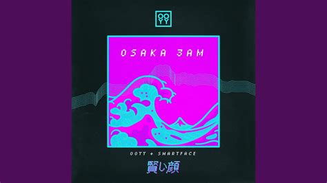 Osaka 3am Youtube