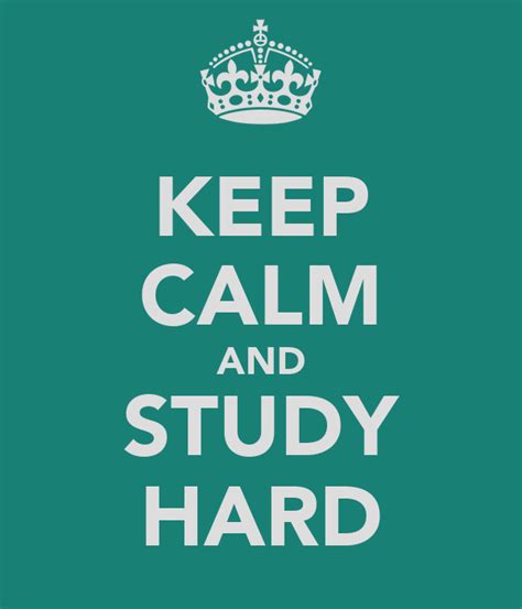 Keep Calm And Study Hard Poster Hidhir Keep Calm O Matic