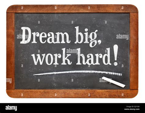 Dream Big Work Hard Motivational Words On A Vintage Slate Blackboard