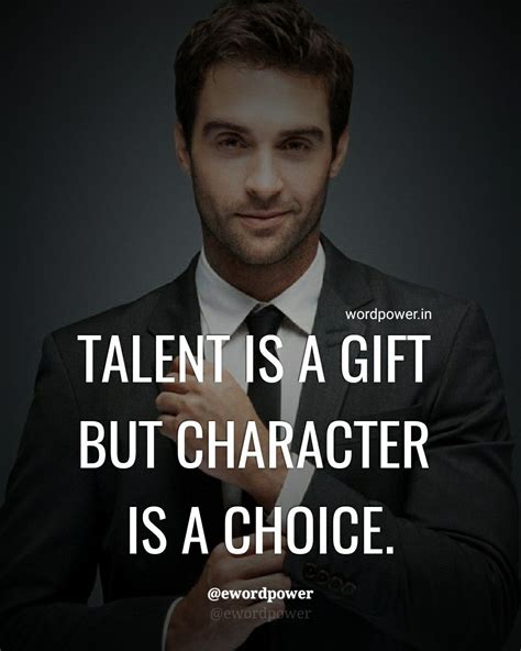 Talent Is A T But Character Is A Choice Word Power Famous Quotes