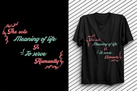 The Sole Meaning Of Life Is To Serve Humanity Graphic By Shahriarrizvi3 · Creative Fabrica