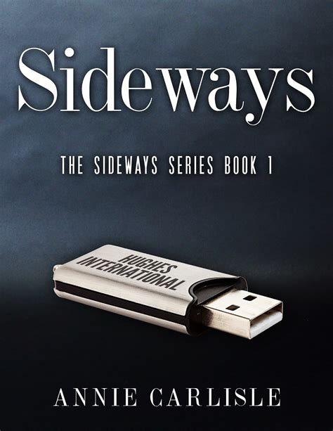 Sideways The Sideways Series Book 1 By Author Annie Carlisle