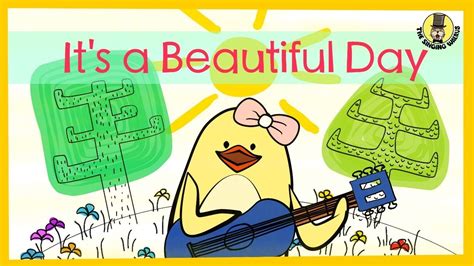 Its A Beautiful Day Springsummer Song For Kids The Singing Walrus