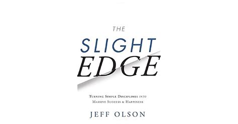 The Slight Edge Turning Simple Disciplines Into Massive Success And