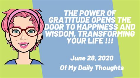 June 28 2020 The Power Of Gratitude Opens The Door To Happiness And