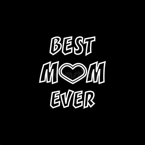 best mom ever greeting card mother`s day hand lettering greeting inscription stock vector