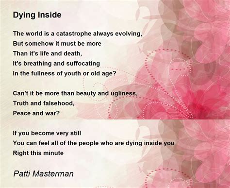 Dying Inside Dying Inside Poem By Patti Masterman