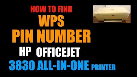 How To Find Wps Pin Number Of Hp Officejet 3830 All In One Review Youtube