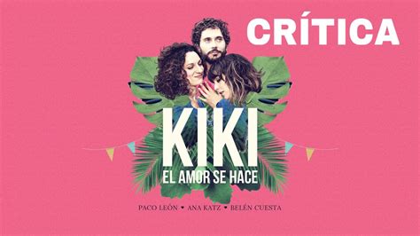 Kiki El Amor Se Hace CrÍtica Youtube