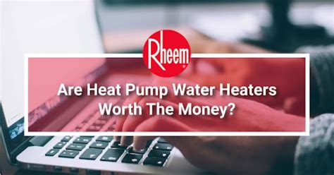 Are Heat Pump Water Heaters Worth The Money Rheem Malaysia