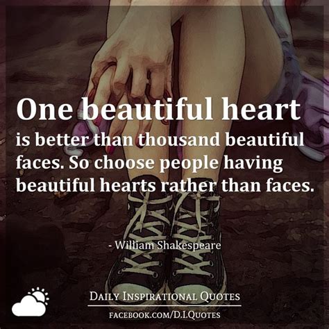 one beautiful heart is better than thousand beautiful faces so choose