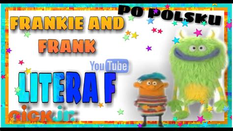 Frankie I Frank Po Polsku - Frankie and Frank Po Polsku - Litera F 😋 - YouTube