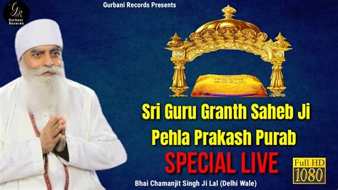 Sri Guru Granth Saheb Ji Pehla Prakash Purab Special Live Bhai