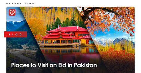 Blog Places To Visit On Eid In Pakistan