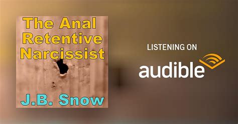 the anal retentive narcissist by j b snow audiobook au