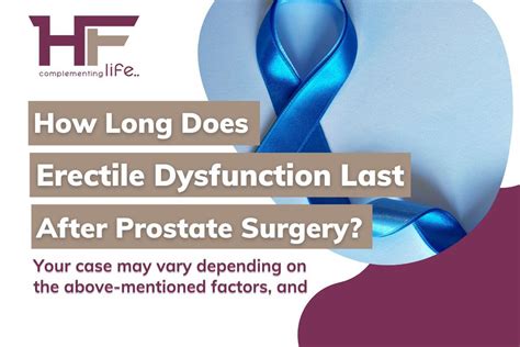 How Long Does Erectile Dysfunction Last After Prostate Surgery Healthfinder