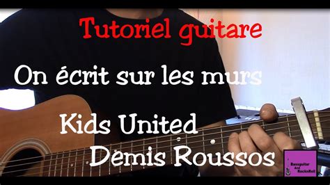 Cours De Guitare Chanson Facile On écrit Sur Les Murs Kids United