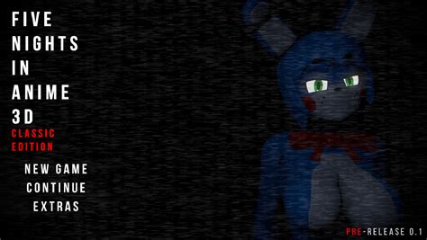 New Version In Few Hours Five Nights In Anime 3d Classic Edition By