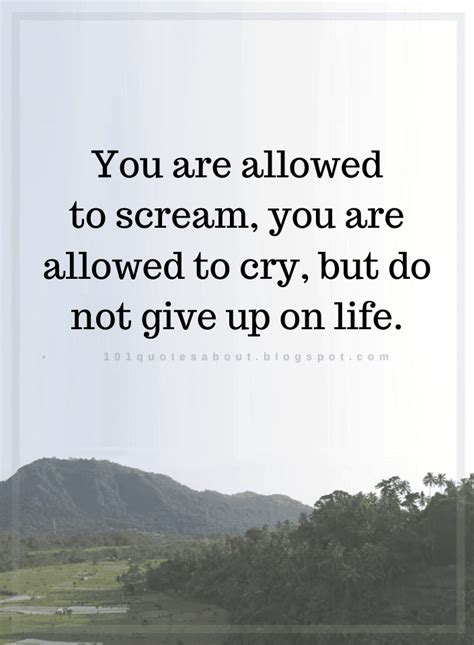 You Are Allowed To Scream You Are Allowed To Cry Quotes 101 Quotes