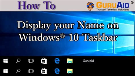 How To Display Your Name On Windows® 10 Taskbar Guruaid Youtube