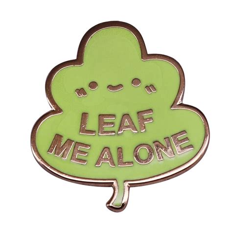 Leaf Me Alone Enamel Pin Introvert Brooch Socially Awkward Lapel Pin