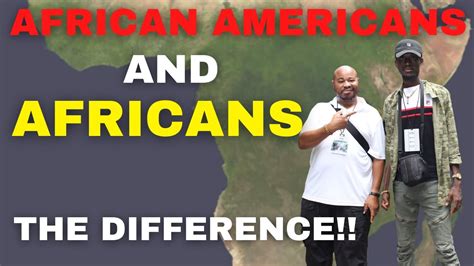 The Difference Between African Americans And Africans On The Continent