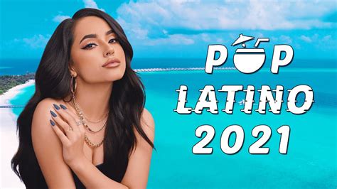 mix reggaeton 2021 lomas nuevo 2021 pop latino 2021 youtube