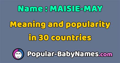 The Name Maisie May Popularity Meaning And Origin Popular Baby Names