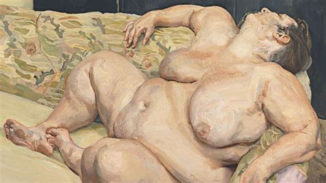 Lucian Freud And The Art Of The Full Figured Nude BBC Culture