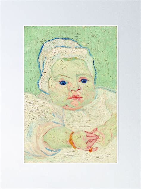 Roulin S Baby By Vincent Van Gogh The Baby Marcelle Roulin Poster For Sale By Amrmab