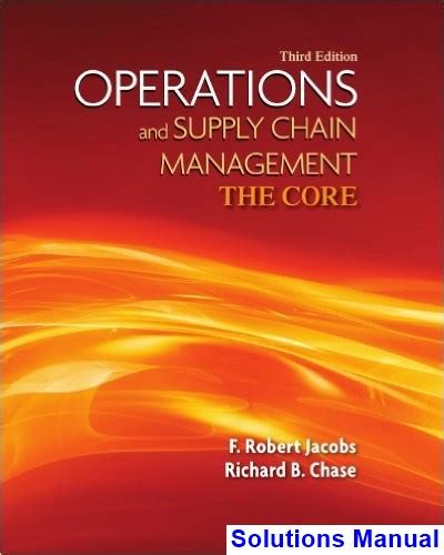 Solutions Manual For Operations And Supply Chain Management The Core