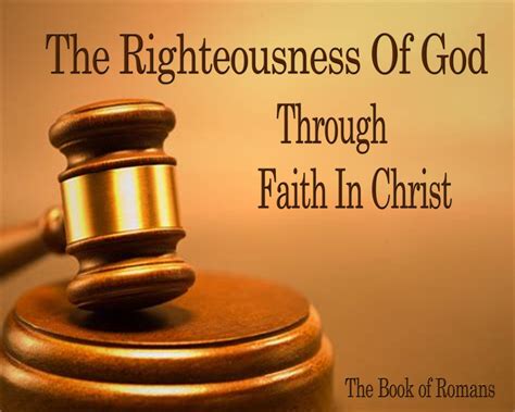 The Righteousness Of God Through Faith In Christ
