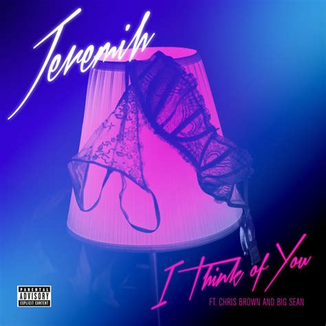 New Music Jeremih Feat Chris Brown And Big Sean I Think Of You