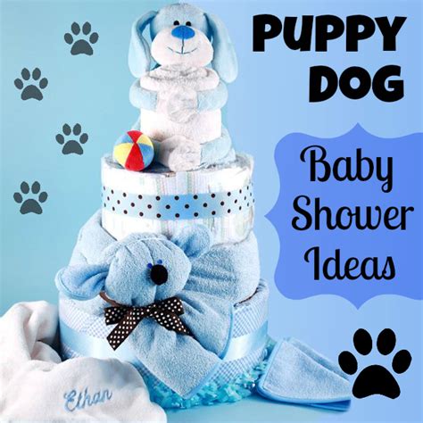 Puppy Dog Baby Shower Ideas Aa Ts And Baskets Blog Puppy Baby