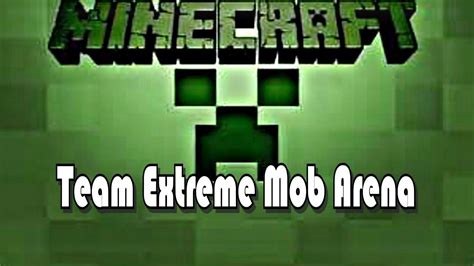 Minecraft Team Extreme Mob Arena Youtube