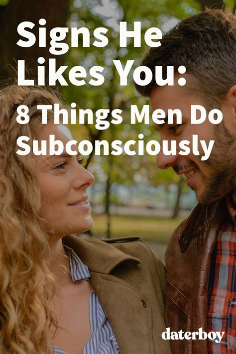Signs He Likes You 8 Things Men Do Subconsciously A Guy Like You Body Language Attraction