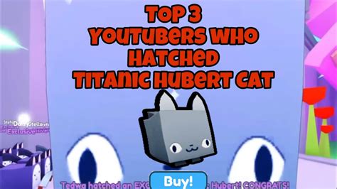 Top Youtubers Hatching Titanic Hubert Psx Youtube