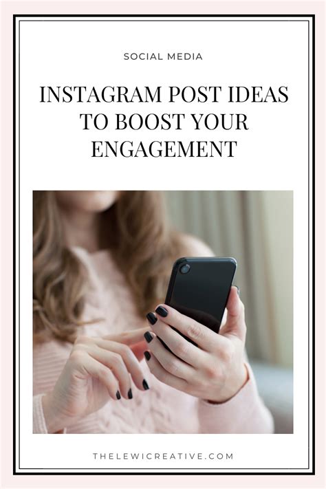 Creative Instagram Post Ideas To Boost Your Engagement The Lewi Creative
