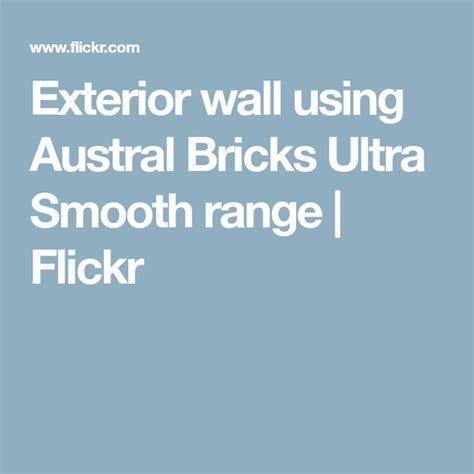 Exterior Wall Using Austral Bricks Ultra Smooth Range