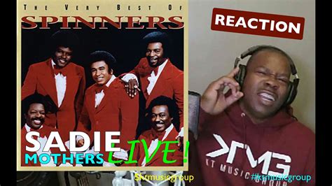 First Time Hearing The Spinners Sadie Live 1976 Mothers Reaction Youtube