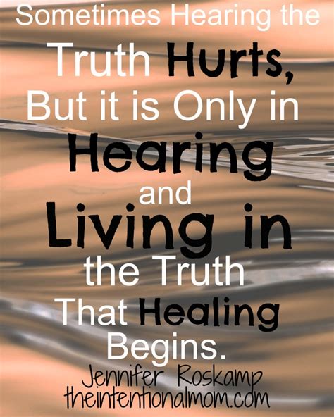 Inspirational Quote About Hearing The Truth The Intentional Mom