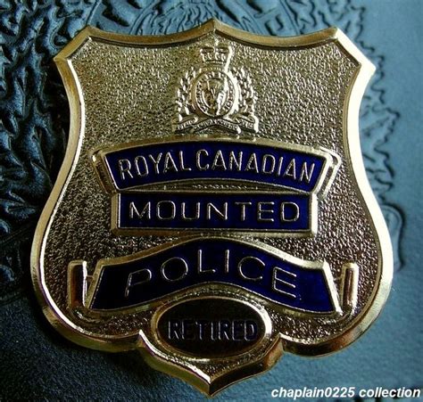 Royal Canadian Mounted Police Retired Police Police Badge Canadian Army