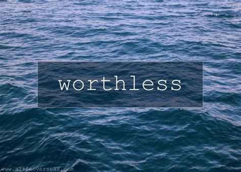 Worthless A Life Overseas