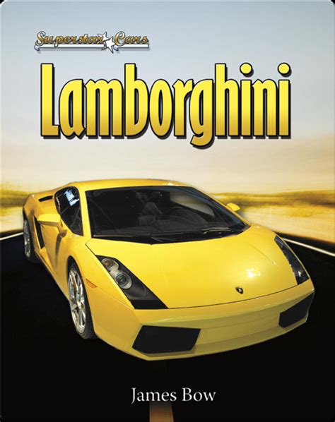 Lamborghini Childrens Book By James Bow Discover Childrens Books