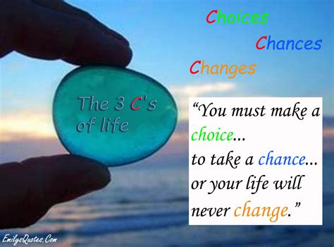 Https://tommynaija.com/quote/choice Chance Change Quote