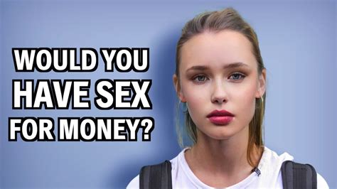 Would You Have S X For Money Street Interview Youtube