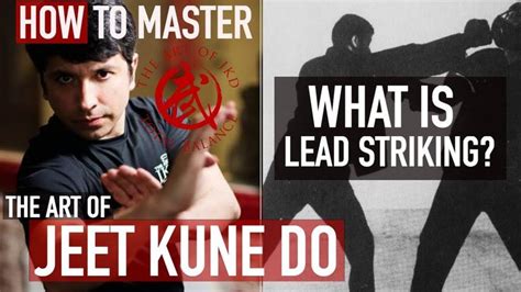 How To Master Jeet Kune Do Lead Striking Martial Arts Martial Arts