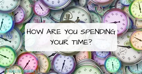 how are you spending your time a healthy journey